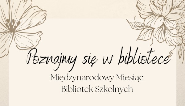 Międzynarodowy Miesiąc Bibliotek Szkolnych